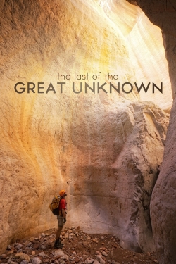 watch Last of the Great Unknown movies free online