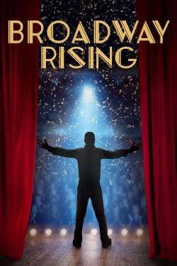 watch Broadway Rising movies free online