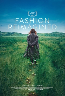 watch Fashion Reimagined movies free online