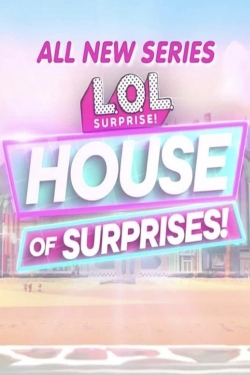 watch L.O.L. Surprise! House of Surprises movies free online