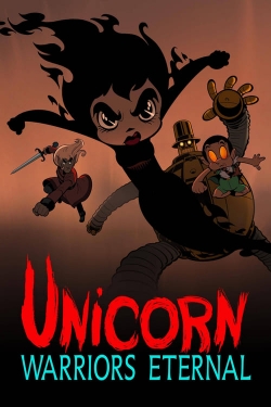 watch Unicorn: Warriors Eternal movies free online