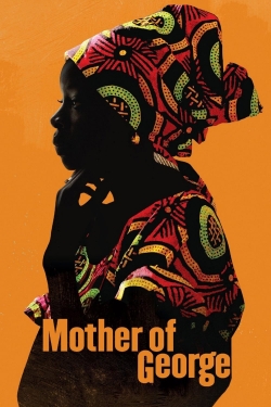 watch Mother of George movies free online