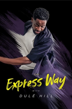 watch The Express Way with Dulé Hill movies free online