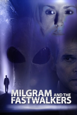 watch Milgram and the Fastwalkers movies free online