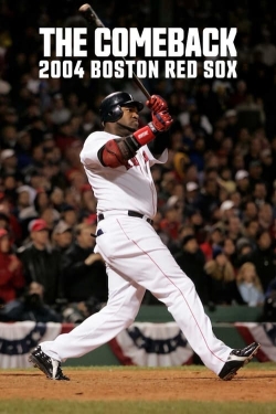 watch The Comeback: 2004 Boston Red Sox movies free online