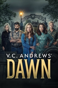 watch V.C. Andrews' Dawn movies free online