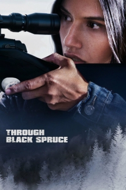 watch Through Black Spruce movies free online