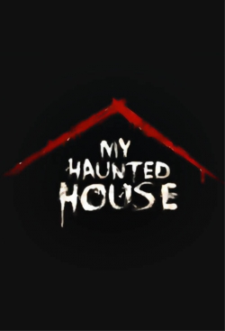 watch My Haunted House movies free online