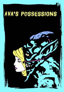 watch Ava's Possessions movies free online