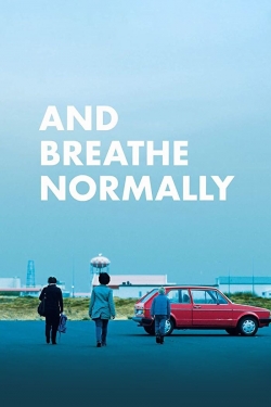 watch And Breathe Normally movies free online