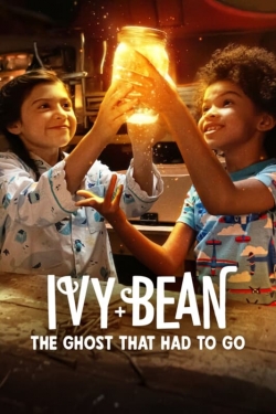 watch Ivy + Bean: The Ghost That Had to Go movies free online