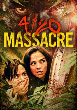 watch 4/20 Massacre movies free online