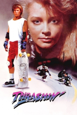 watch Thrashin' movies free online