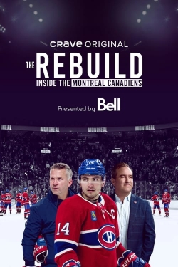 watch The Rebuild: Inside the Montreal Canadiens movies free online