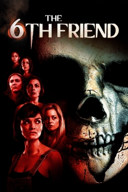 watch The 6th Friend movies free online