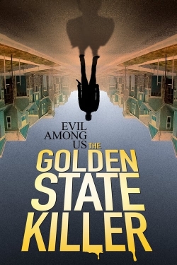 watch Evil Among Us: The Golden State Killer movies free online