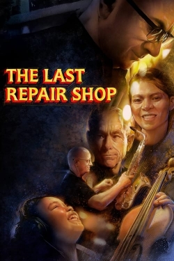 watch The Last Repair Shop movies free online