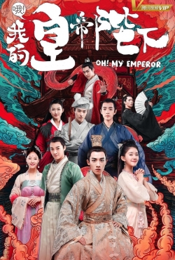 watch Oh! My Emperor movies free online