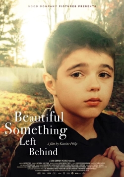 watch Beautiful Something Left Behind movies free online