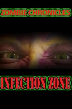 watch Zombie Chronicles: Infection Zone movies free online