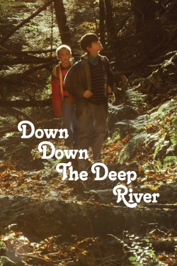 watch Down Down the Deep River movies free online