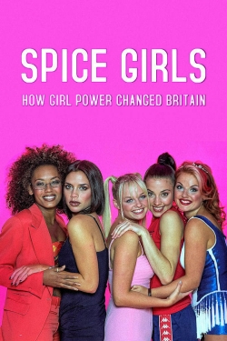 watch Spice Girls: How Girl Power Changed Britain movies free online