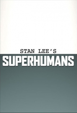 watch Stan Lee's Superhumans movies free online