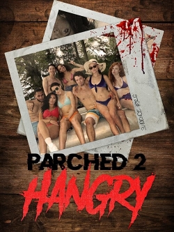 watch Parched 2: Hangry movies free online