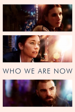 watch Who We Are Now movies free online