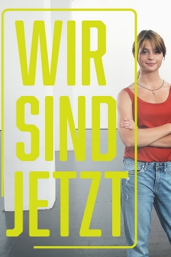 watch Wir sind jetzt movies free online