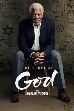 watch The Story of God with Morgan Freeman movies free online