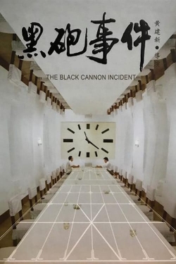 watch The Black Cannon Incident movies free online