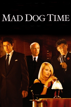 watch Mad Dog Time movies free online