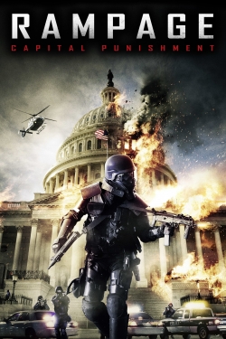 watch Rampage: Capital Punishment movies free online