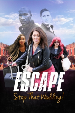 watch Escape - Stop That Wedding movies free online