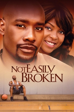 watch Not Easily Broken movies free online