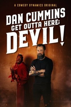 watch Dan Cummins: Get Outta Here; Devil! movies free online