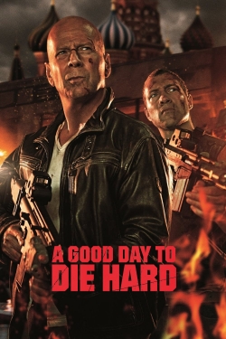 watch A Good Day to Die Hard movies free online