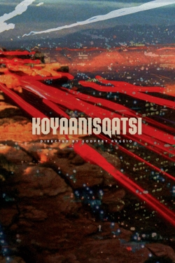 watch Koyaanisqatsi movies free online