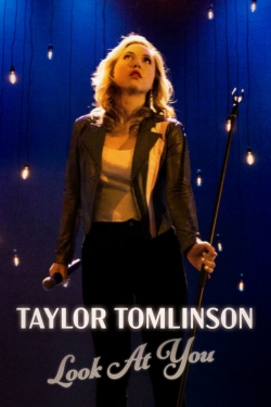 watch Taylor Tomlinson: Look at You movies free online