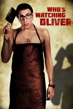 watch Who's Watching Oliver movies free online