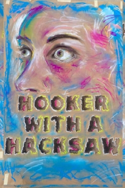 watch Hooker with a Hacksaw movies free online