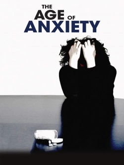 watch The Age of Anxiety movies free online