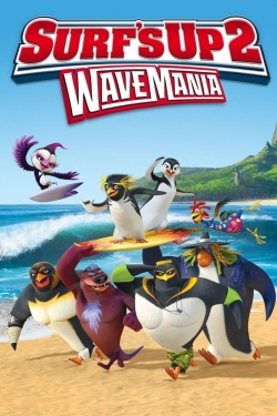 watch Surf's Up 2 - Wave Mania movies free online