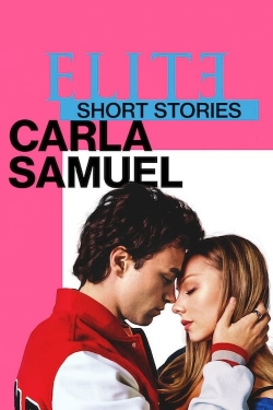 watch Elite Short Stories: Carla Samuel movies free online