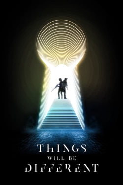 watch Things Will Be Different movies free online