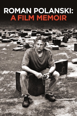 watch Roman Polanski: A Film Memoir movies free online