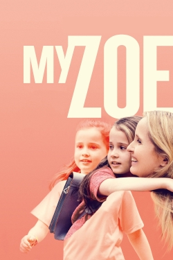 watch My Zoe movies free online