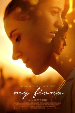 watch My Fiona movies free online