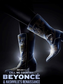 watch Call Me Country: Beyoncé & Nashville's Renaissance movies free online